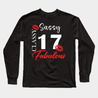 Sassy classy fabulous 17, 17th birth day shirt ideas,17th birthday, 17th birthday shirt ideas for her, 17th birthday shirts Long Sleeve T-Shirt